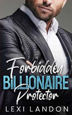 Forbidden Billionaire Protector by Lexi Landon