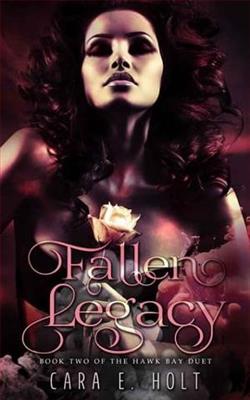 Fallen Legacy by Cara E. Holt