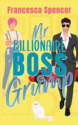 Mr Billionaire Boss Grump by Francesca Spencer