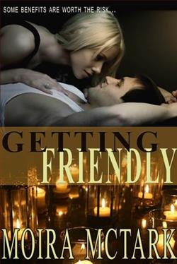 Getting Friendly by Moira McTark