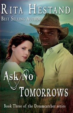 Ask No Tomorrows by Rita Hestand