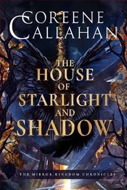 The House of Starlight & Shadow by Coreene Callahan