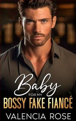 Baby For My Bossy Fake Fiancé by Valencia Rose