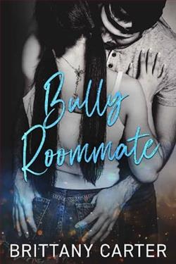 Bully Roommate by Brittany Carter