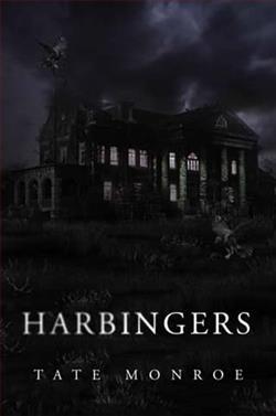 Harbingers by Tate Monroe