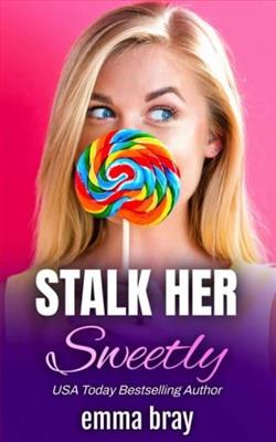 Stalk Her Sweetly by Emma Bray