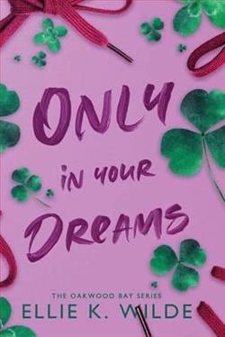 Only in Your Dreams by Ellie K. Wilde