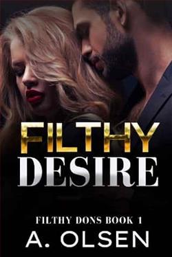 Filthy Desire by A. Olsen