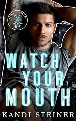Watch Your Mouth (Kings of the Ice) by Kandi Steiner