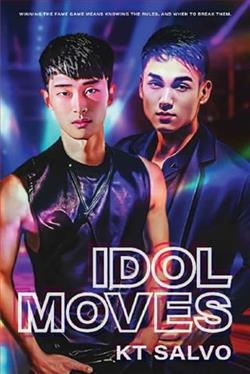 Idol Moves by K.T. Salvo