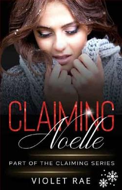 Claiming Noelle by Violet Rae