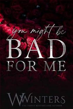 You Might Be Bad for Me by W. Winters