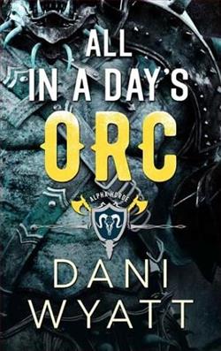 All in a Days Orc by Dani Wyatt