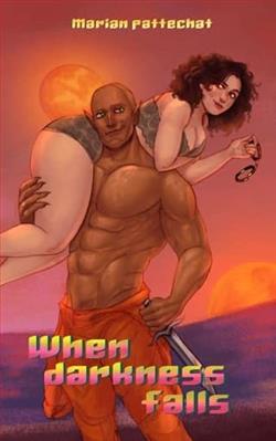 When Darkness Falls by Marian Pattechat