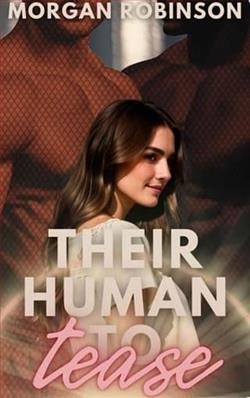 Their Human to Tease by Morgan Robinson