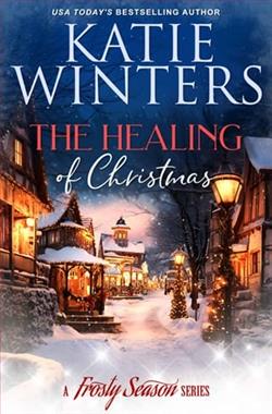 The Healing of Christmas by Katie Winters