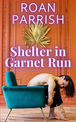 Shelter in Garnet Run (Garnet Run) by Roan Parrish