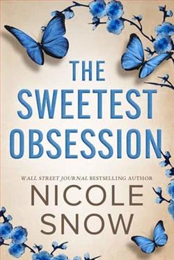 The Sweetest Obsession by Nicole Snow