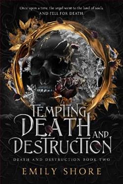 Tempting Death and Destruction by Emily Shore