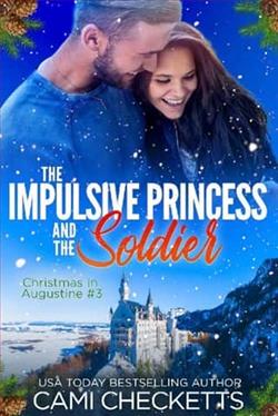 The Impulsive Princess and the Soldier by Cami Checketts