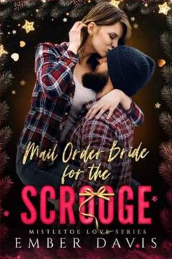 Mail Order Bride for the Scrooge by Ember Davis