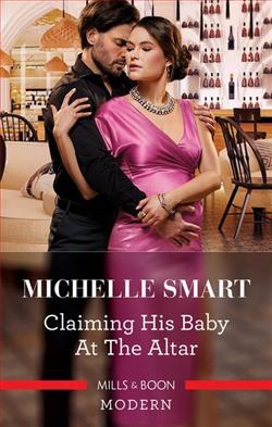 Claiming His Baby At The Altar by Michelle Smart