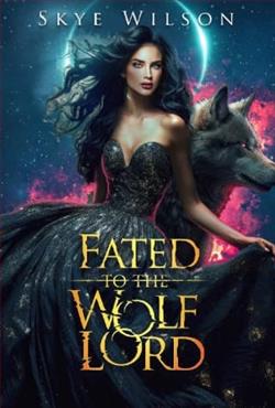 Fated To The Wolf Lord by Skye Wilson