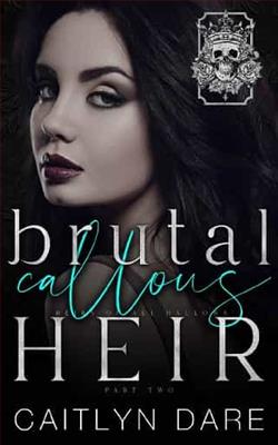 Brutal Callous Heir, Part Two by Caitlyn Dare