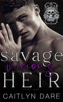 Savage Vicious Heir, Part One by Caitlyn Dare