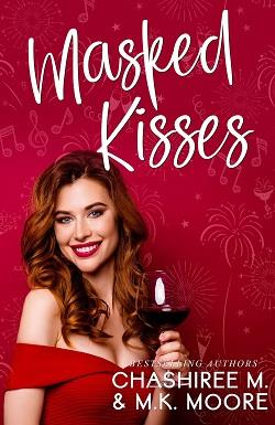 Masked Kisses (Love is in the Air) by ChaShiree M, M.K. Moore