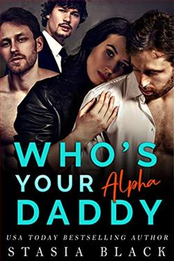 Who's Your Alpha Daddy: Season Three by Stasia Black