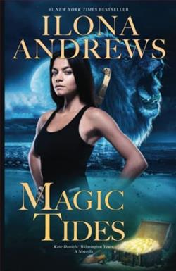 Magic Tides (Kate Daniels – Wilmington Years) by Ilona Andrews