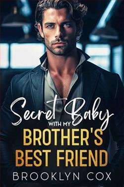 Secret Baby with my Brother's Best Friend by Brooklyn Cox