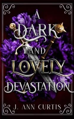 A Dark and Lovely Devastation by J. Ann Curtis