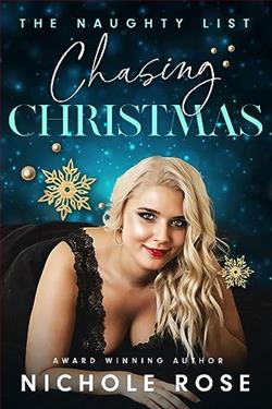 Chasing Christmas (The Naughty List) by Nichole Rose