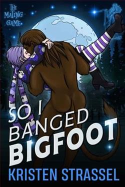 So I Banged Bigfoot by Kristen Strassel
