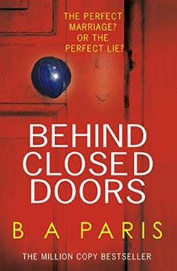 Behind Closed Doors by B.A. Paris
