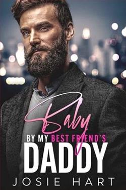 Baby By my Best Friend's Daddy by Josie Hart