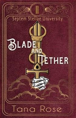 Blade and Tether by Tana Rose