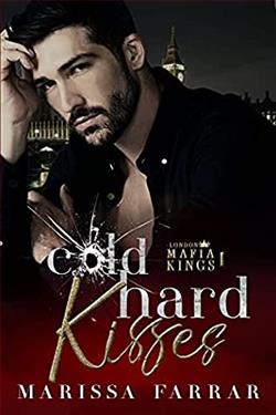 Cold Hard Kisses (London Mafia Kings) by Marissa Farrar