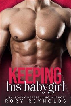 Keeping His Babygirl by Rory Reynolds