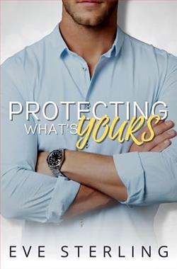 Protecting What's Yours by Eve Sterling