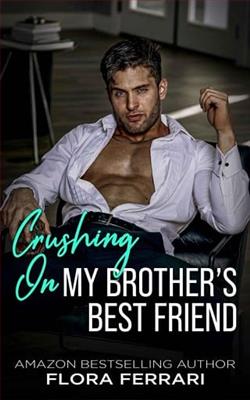 Crushing On My Brother's Best Friend by Flora Ferrari