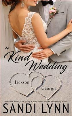 A Kind Wedding: Jackson & Georgia by Sandi Lynn