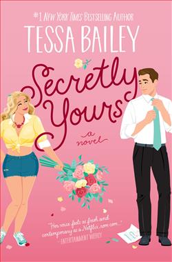 Secretly Yours (A Vine Mess) by Tessa Bailey