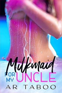 Milkmaid for My Uncle by Alexa Riley