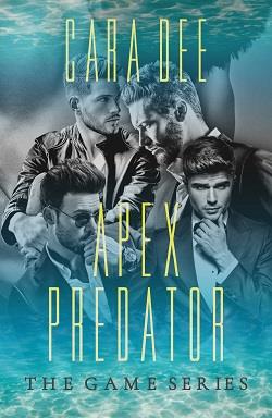 Apex Predator (The Game 11) by Cara Dee