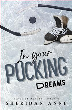 In Your Pucking Dreams (Kings of Denver) by Sheridan Anne