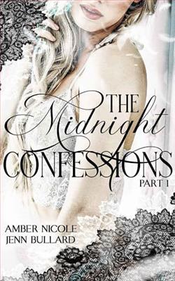 The Midnight Confessions, Part One by Amber Nicole