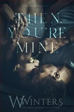 Then You're Mine by W. Winters